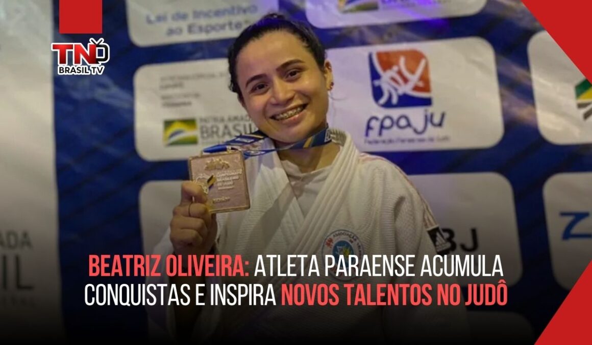 Beatriz Oliveira: Atleta paraense acumula conquistas e inspira novos talentos no judô