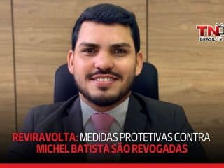 Reviravolta: Medidas Protetivas contra Michel Batista são Revogadas