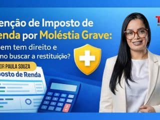 Isenção de Imposto de Renda por Moléstia Grave: Quem tem direito e como buscar a restituição?