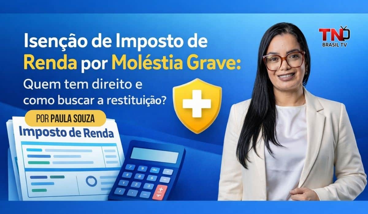 Isenção de Imposto de Renda por Moléstia Grave: Quem tem direito e como buscar a restituição?