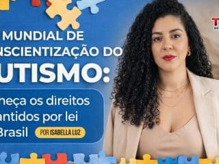 Dia Mundial de Conscientização do Autismo: conheça os direitos garantidos por lei no Brasil