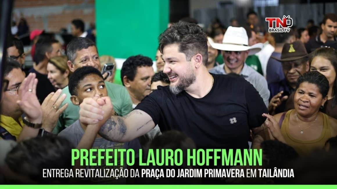 Tailândia: prefeito Lauro Hoffmann entrega revitalização da Praça do Jardim Primavera Tailândia: prefeito Lauro Hoffmann entrega revitalização da Praça do Jardim Primavera