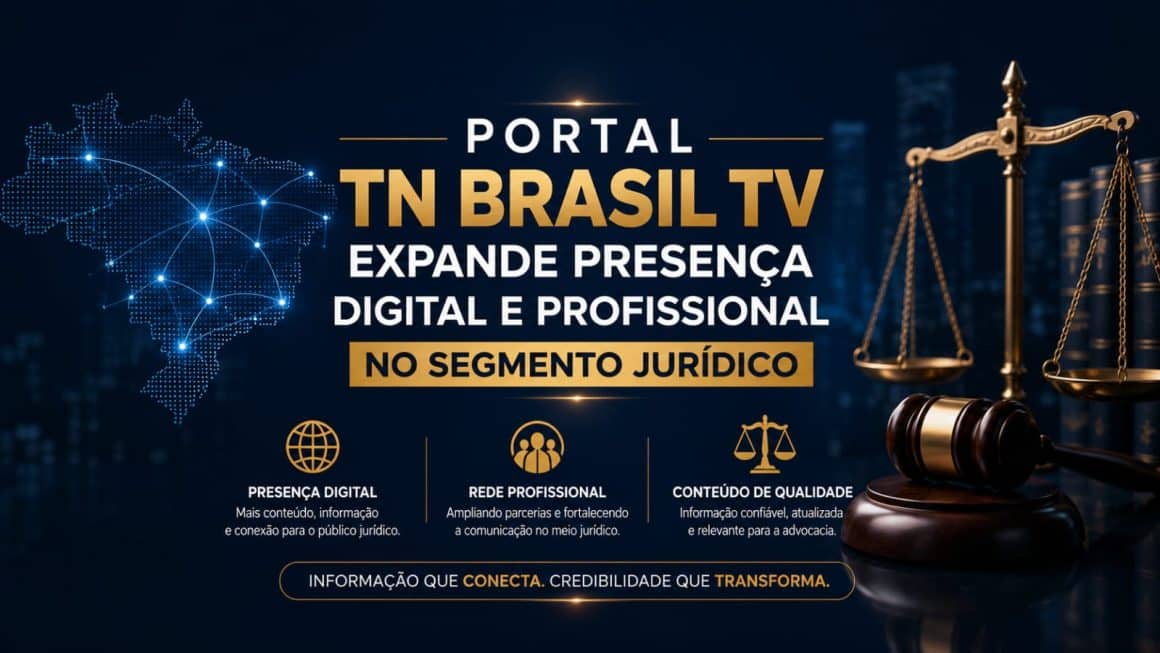 Portal TN Brasil TV expande presença digital e profissional no segmento jurídico Portal TN Brasil TV expande presença digital e profissional no segmento jurídico