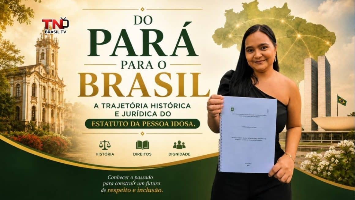 Do Pará para o Brasil: A Trajetória Histórica e Jurídica do Estatuto da Pessoa Idosa. Do Pará para o Brasil: A Trajetória Histórica e Jurídica do Estatuto da Pessoa Idosa.