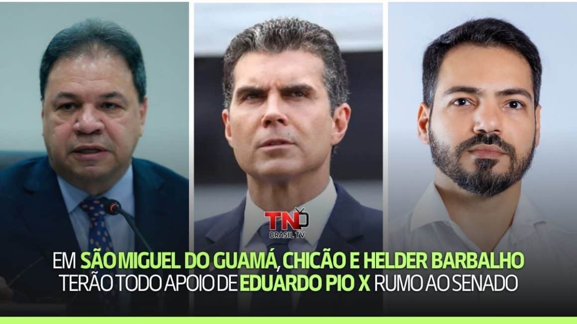 Em São Miguel do Guamá, Chicão e Helder Barbalho terão todo apoio de Eduardo Pio X rumo ao Senado Em São Miguel do Guamá, Chicão e Helder Barbalho terão todo apoio de Eduardo Pio X rumo ao Senado