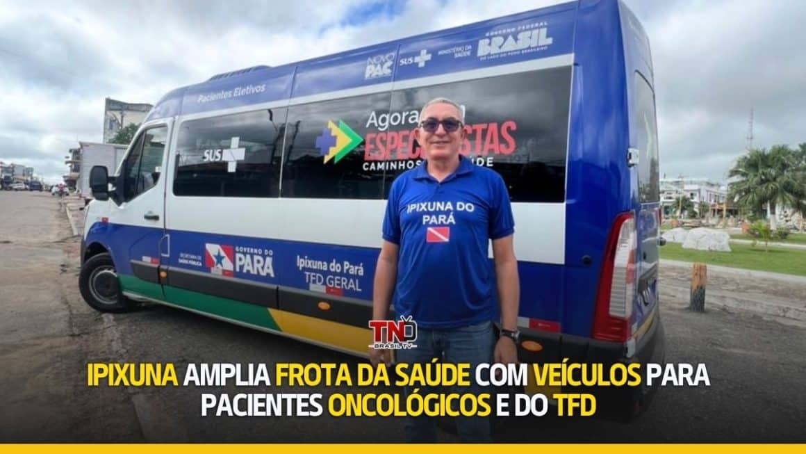 Ipixuna amplia frota da saúde com veículos para pacientes oncológicos e do TFD Ipixuna amplia frota da saúde com veículos para pacientes oncológicos e do TFD