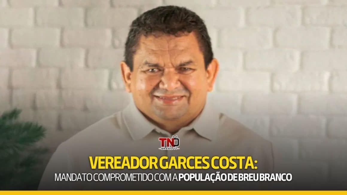Vereador Garces Costa: mandato comprometido com a população de Breu Branco Vereador Garces Costa: mandato comprometido com a população de Breu Branco