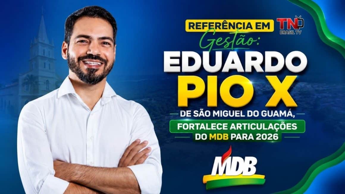 De São Miguel do Guamá, Eduardo Pio X fortalece projeto de Helder Barbalho e Chicão ao Seado Referência em Gestão: Eduardo Pio X, de São Miguel do Guamá, fortalece articulações do MDB para 2026