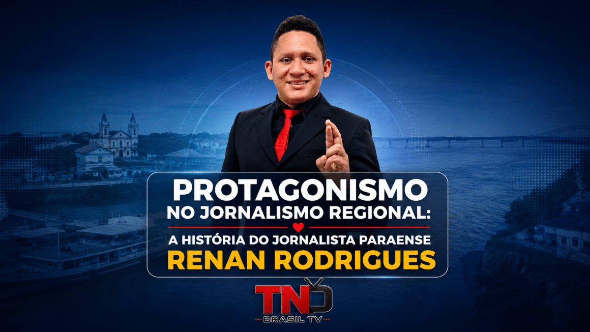 Protagonismo no jornalismo regional: a história do jornalista paraense Renan Rodrigues O jornalista paraense Renan Rodrigues sorrindo de terno preto e gravata vermelha, em arte promocional com o título "Protagonismo no Jornalismo Regional: A história do jornalista paraense Renan Rodrigues" sobre fundo azul com elementos da região amazônica e o logotipo da TN Brasil TV.