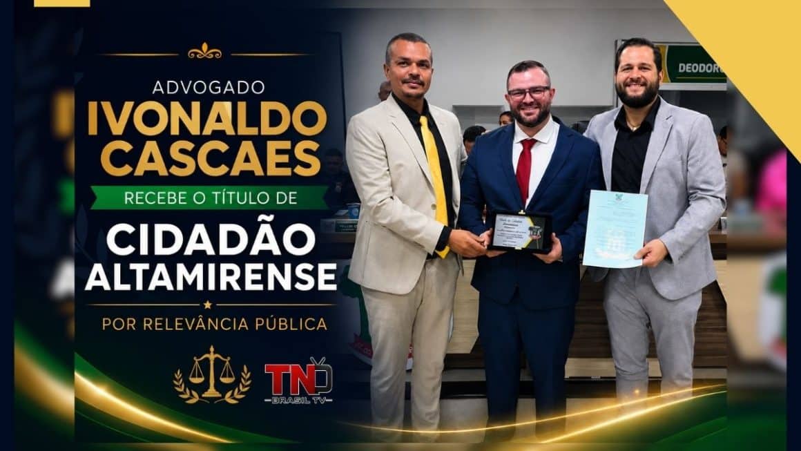 Advogado Ivonaldo Cascaes recebe o título de Cidadão Altamirense por relevância pública Advogado Ivonaldo Cascaes recebe o título de Cidadão Altamirense por relevância pública