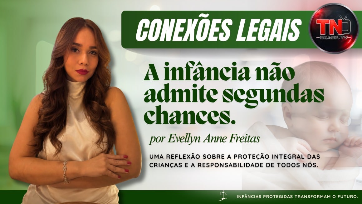 A infância não admite segundas chances A Constituição e o ECA preveem a proteção integral das crianças como dever de todos. Diante da violência, a sociedade precisa agir antes que a tragédia ocorra.
