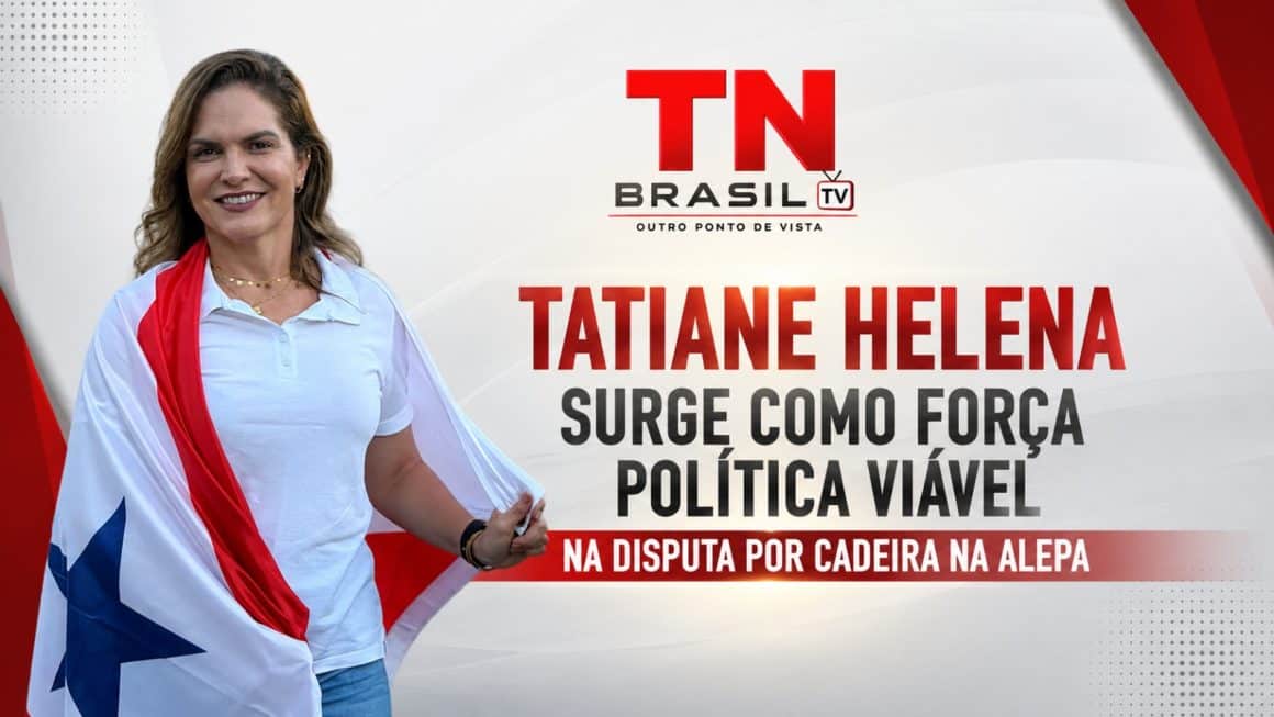 Tatiane Helena Surge como Força Política Viável na Disputa por Cadeira na Alepa Tatiane Helena Surge como Força Política Viável na Disputa por Cadeira na Alepa