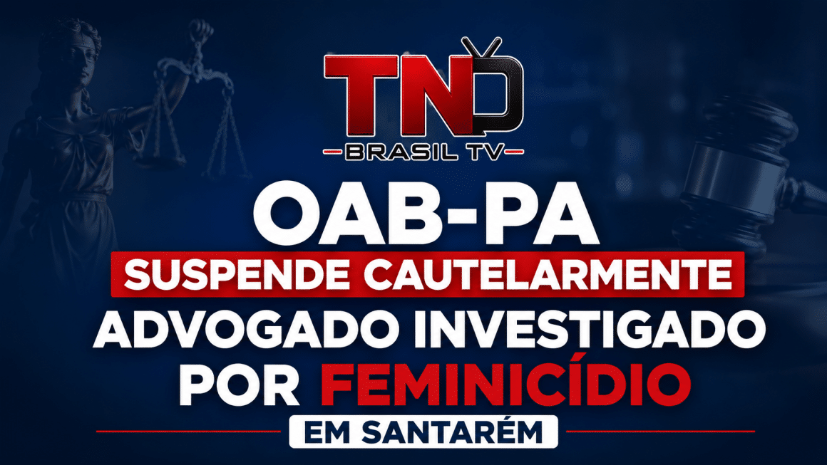 OAB-PA suspende cautelarmente advogado investigado por feminicídio em Santarém A medida tem efeito imediato, validade inicial de 30 dias e será submetida ao referendo do Conselho Seccional.