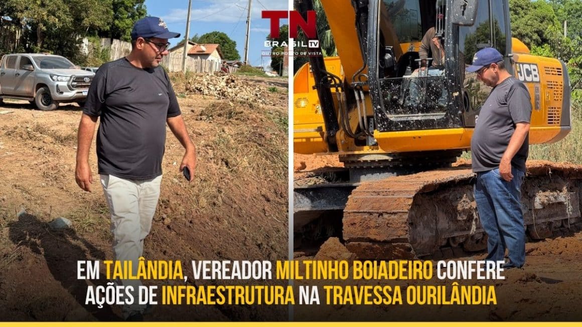 Em Tailândia, vereador Miltinho Boiadeiro confere ações de infraestrutura na Travessa Ourilândia Em Tailândia, vereador Miltinho Boiadeiro confere ações de infraestrutura na Travessa Ourilândia