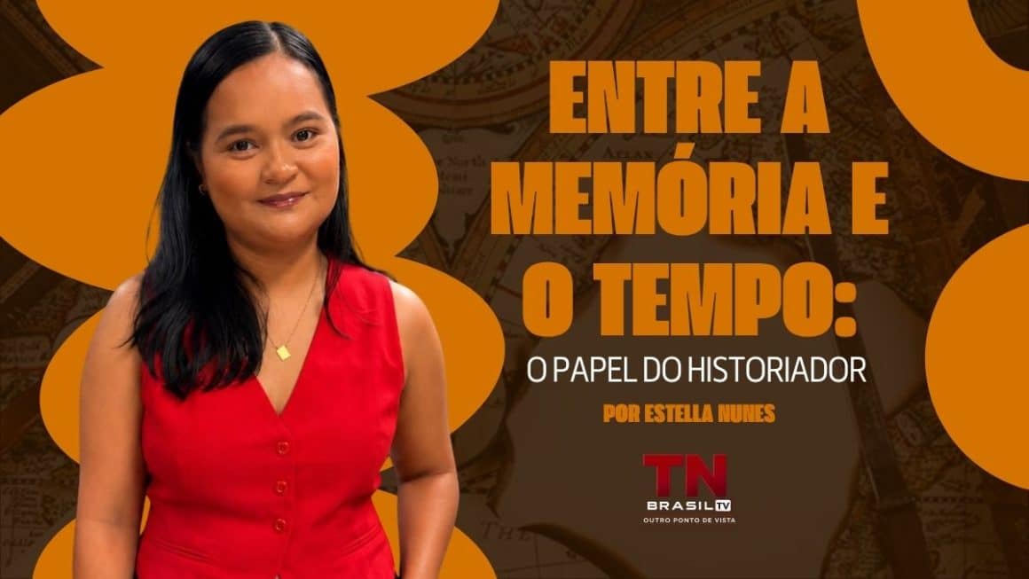 Entre a Memória e o tempo: O papel do historiador. Entre a Memória e o tempo: O papel do historiador.