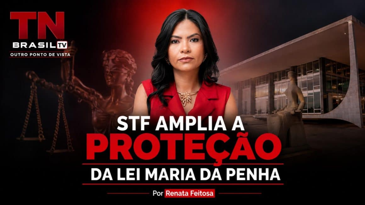 STF AMPLIA A PROTEÇÃO DA LEI MARIA DA PENHA STF AMPLIA A PROTEÇÃO DA LEI MARIA DA PENHA
