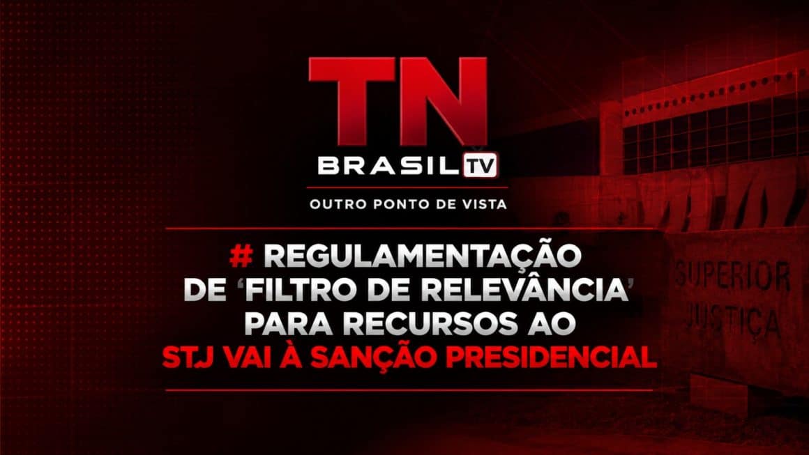 Regulamentação de ‘filtro de relevância’ para recursos ao STJ vai à sanção presidencial Regulamentação de 'filtro de relevância' para recursos ao STJ vai à sanção presidencial