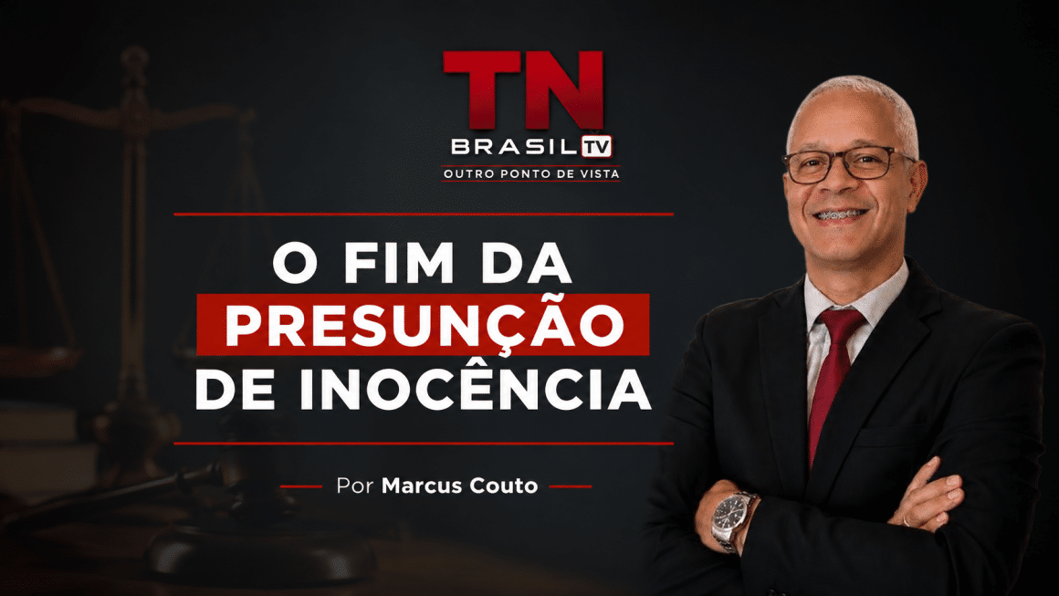 O fim da presunção de inocência O fim da presunção de inocência