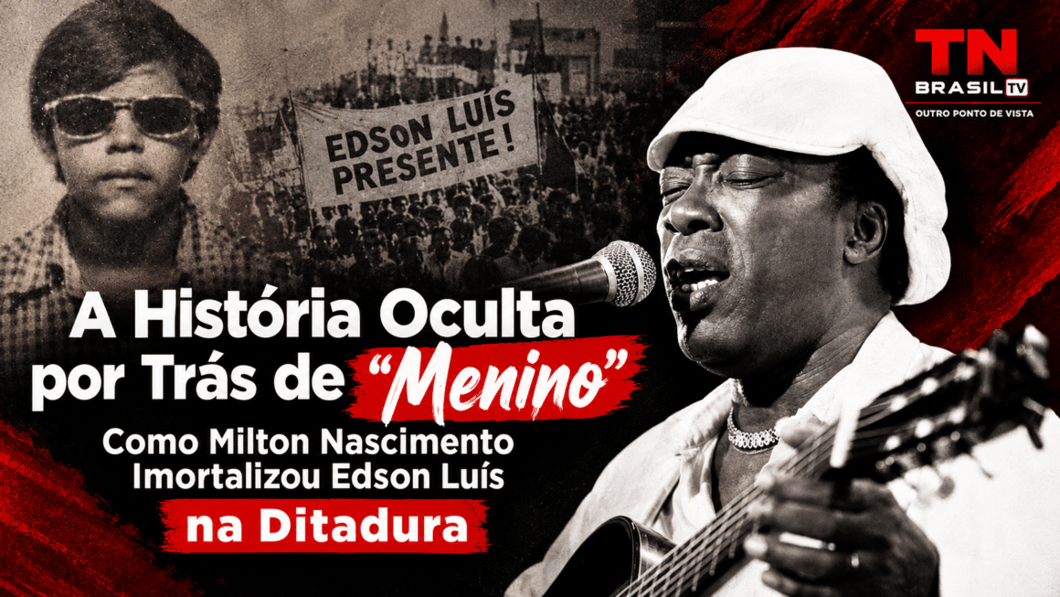 A História Oculta por Trás de “Menino”: Como Milton Nascimento Imortalizou Edson Luís na Ditadura Banner com fotos de Edson Luís e manifestantes ao fundo à esquerda, e o cantor Milton Nascimento tocando violão à direita com o título da reportagem.